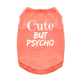 Cute But Psycho Dog Shirt (Color: Coral, Size: X-Large)